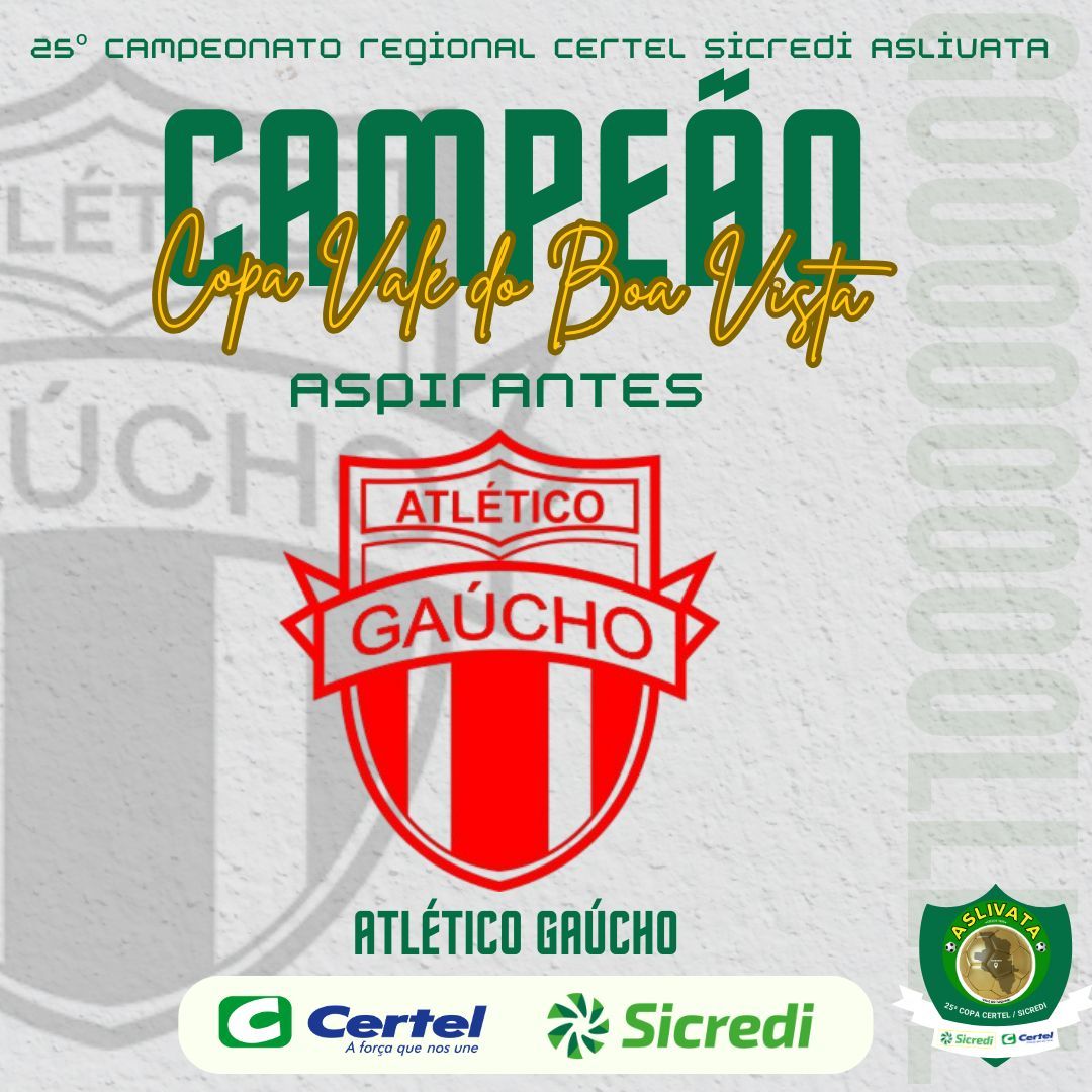 ATLÉTICO GAÚCHO conquista o título do Campeonato Regional Certel / Sicredi Copa Vale do Boa Vista na categoria Aspirantes