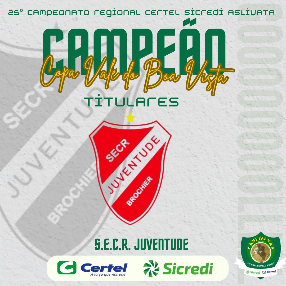 S.E.C.R. Juventude (Brochier) conquista o título do Campeonato Regional Certel / Sicredi - Copa Vale do Boa Vista