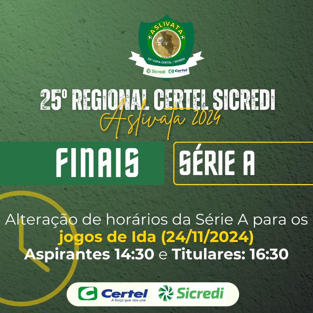 ALTERAÇÃO DE HORÁRIO DO 1º JOGO DA FINAL DA SÉRIE A